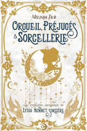 Orgueil, préjugés & sorcellerie